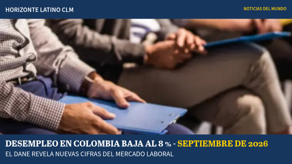 Desempleo en Colombia alcanza el 8 % en septiembre de 2026 según las cifras oficiales del DANE.