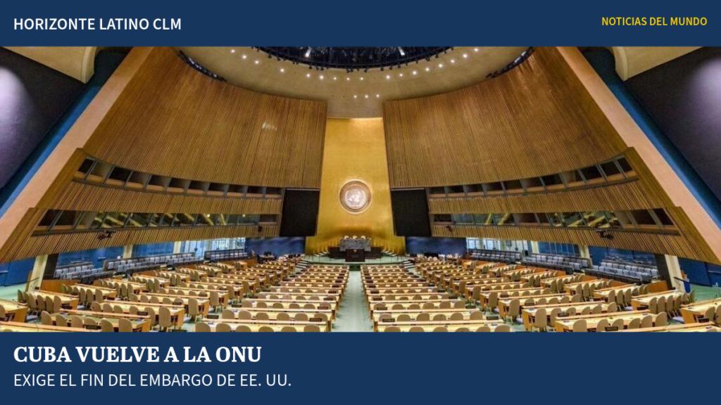 Asamblea General de la ONU debate en octubre de 2026 una resolución de Cuba contra el embargo de Estados Unidos.